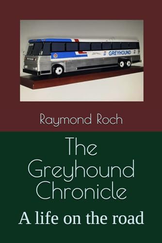 The Greyhound Chronicle: A life on the road