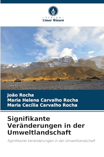 Signifikante Veränderungen in der Umweltlandschaft: Signifikante Veränderungen in der Umweltlandschaft von Verlag Unser Wissen