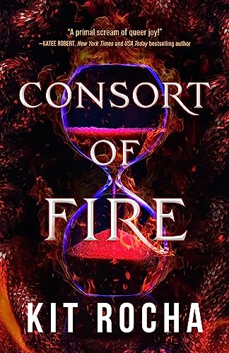Consort of Fire (Bound to Fire and Steel, Band 1)