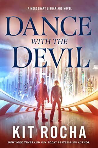 Dance With The Devil (Mercenary Librarians, 3)