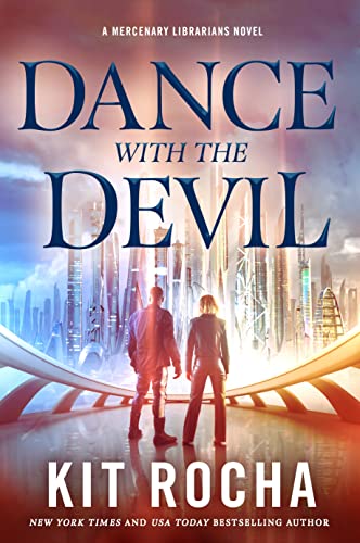 Dance with the Devil: A Mercenary Librarians Novel (Mercenary Librarians, 3, Band 3) von Tor Trade