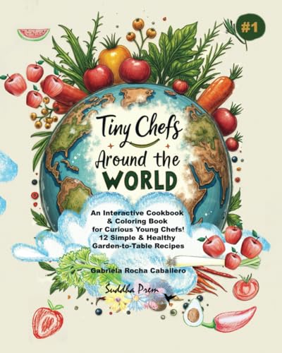 Tiny Chefs Around The World: An Interactive Cookbook and Coloring Book von Independently published