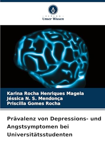 Prävalenz von Depressions- und Angstsymptomen bei Universitätsstudenten von Verlag Unser Wissen