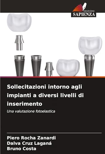 Sollecitazioni intorno agli impianti a diversi livelli di inserimento: Una valutazione fotoelastica