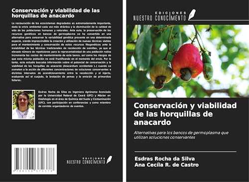 Conservación y viabilidad de las horquillas de anacardo: Alternativas para los bancos de germoplasma que utilizan soluciones conservantes von Ediciones Nuestro Conocimiento