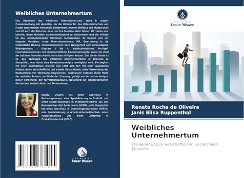 Weibliches Unternehmertum: Die Beziehung zu wirtschaftlichen und sozialen Variablen von Verlag Unser Wissen