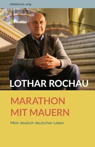 Marathon mit Mauern: Mein deutsch-deutsches Leben Marathon mit Mauern: Mein deutsch-deutsches Leben von Mitteldeutscher Verlag
