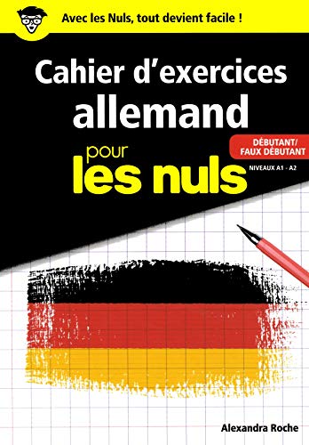 Cahier d'exercices allemand pour les Nuls: Niveaux A1-A2 débutant/faux débutant von First