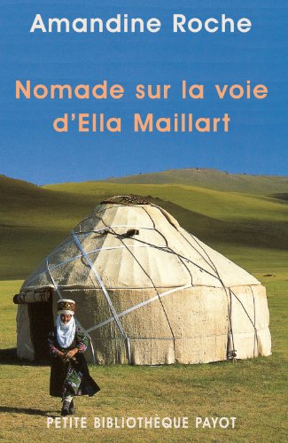 Nomade sur la voie d'Ella Maillart Nomade sur la voie d'Ella Maillart von PAYOT