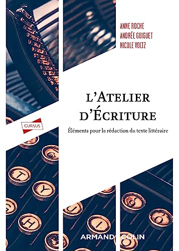 L'atelier d'écriture - 3e éd.: Eléments pour la rédaction du texte littéraire von ARMAND COLIN