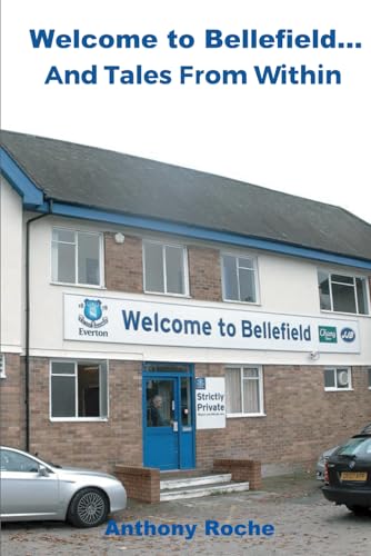 WELCOME TO BELLEFIELD AND TALES FROM WITHIN von Independently published