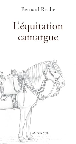 L'Équitation Camargue von Actes Sud