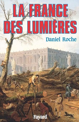 La France des Lumières von Paris, Fayard,
