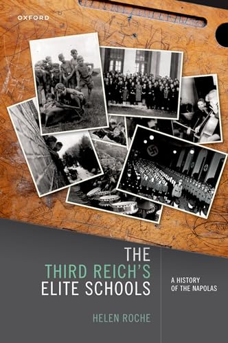 The Third Reich's Elite Schools: A History of the Napolas von Oxford University Press
