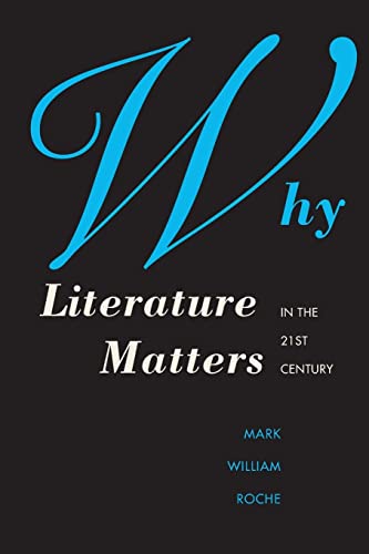 Why Literature Matters in the 21st Century von Yale University Press