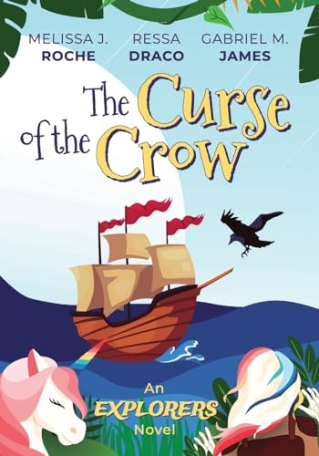 The Curse of the Crow (Explorers, Band 1)