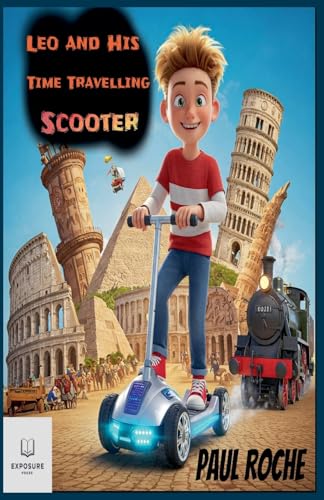 Leo And His Time Travelling Scooter von Exposure Press