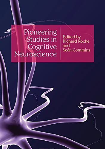 Pioneering studies in cognitive neuroscience Pioneering studies in cognitive neuroscience