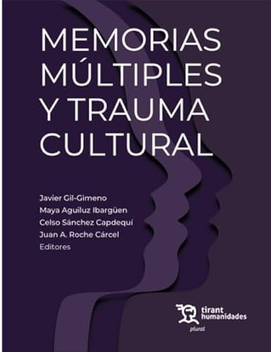 Memorias múltiples y trauma cultural (Plural) von Tirant Humanidades