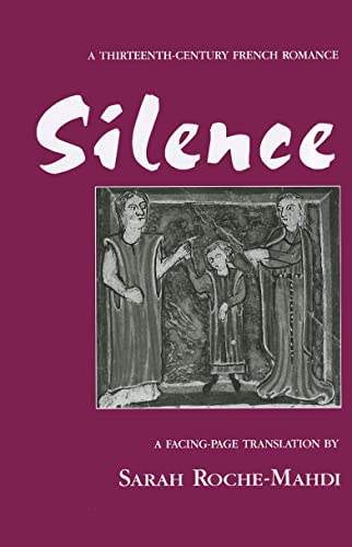 Silence: A Thirteenth-Century French Romance (Medieval Texts and Studies) von Michigan State University Press