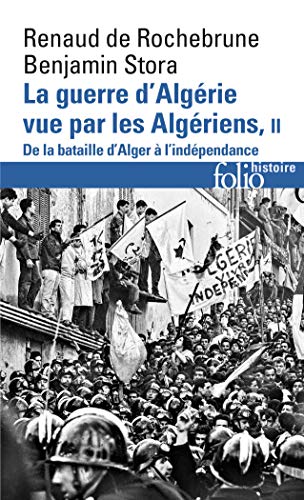 La guerre d'Algerie vue par les Algeriens 2: de la bataille d'Alger von GALLIMARD