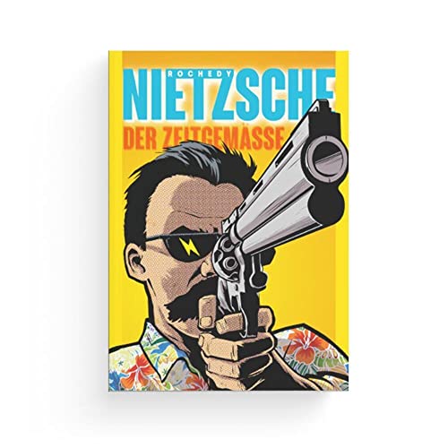 Nietzsche – der Zeitgemäße: Einführung in die Philosophie Nietzsches von jungeuropa Verlag