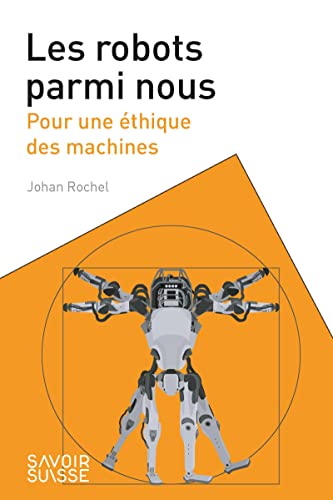 Les robots parmi nous: Pour une éthique des machines von PU POLYTECHNIQU