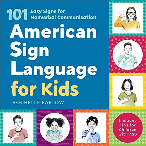 American Sign Language for Kids: 101 Easy Signs for Nonverbal Communication von Rockridge Press