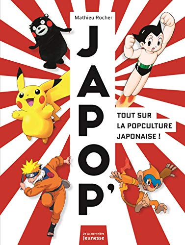 Japop': Tout sur la popculture japonaise ! von MARTINIERE J