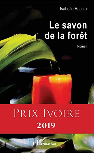 Le savon de la forêt: Roman