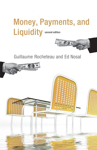 Money, Payments, and Liquidity, second edition (Mit Press)