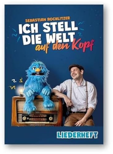 Ich stell die Welt auf den Kopf - Liederheft von Gerth Medien