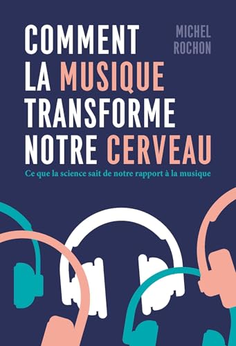 Comment la musique transforme notre cerveau: Ce que la science sait de notre rapport à la musique von QUANTO