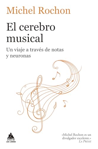 El cerebro musical: Un viaje a través de notas y neuronas (Ático de los Libros, Band 104) von Ático de los Libros