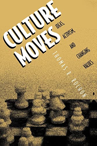 Culture Moves: Ideas, Activism, and Changing Values von Princeton University Press
