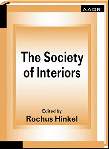 The Society of Interiors (The Practice of Theory and the Theory of Practice) von Spurbuch Verlag
