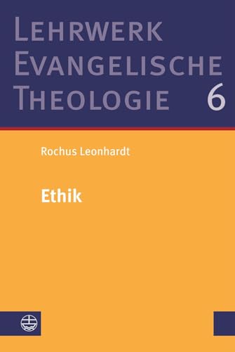 Ethik (Lehrwerk Evangelische Theologie (LETh), Band 6)