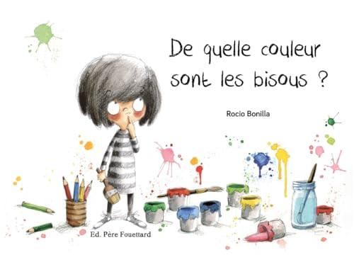 De quelle couleur sont les bisous ? von PERE FOUETTARD