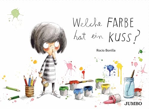 Welche Farbe hat ein Kuss? (Rocio Bonillas bunte Welt) von Jumbo Neue Medien + Verla