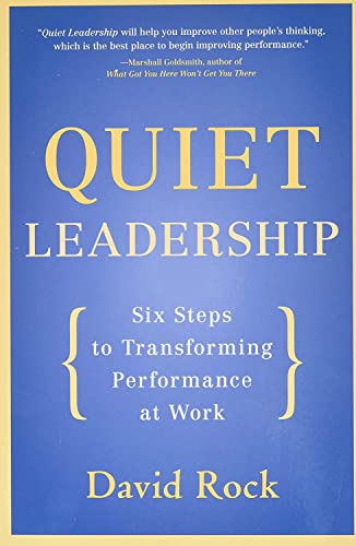 Quiet Leadership: Six Steps to Transforming Performance at Work von Business