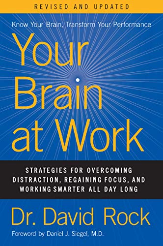 Your Brain at Work, Revised and Updated: Strategies for Overcoming Distraction, Regaining Focus, and Working Smarter All Day Long von Business