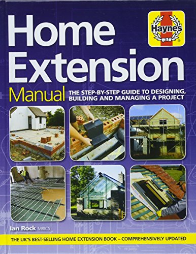 Home Extension Manual (3rd edition): The step-by-step guide to planning, building and managing a project von Haynes Group