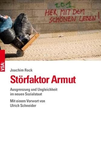 Störfaktor Armut: Ausgrenzung und Ungleichheit im neuen Sozialstaat von Vsa Verlag