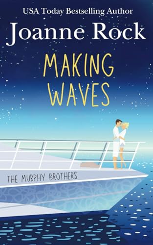 Making Waves: a sexy wrong bed romance (The Murphy Brothers, Band 1) von Independently published