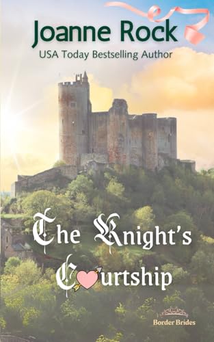The Knight's Courtship: A Medieval Romance (Border Brides, Band 2) von Independently published