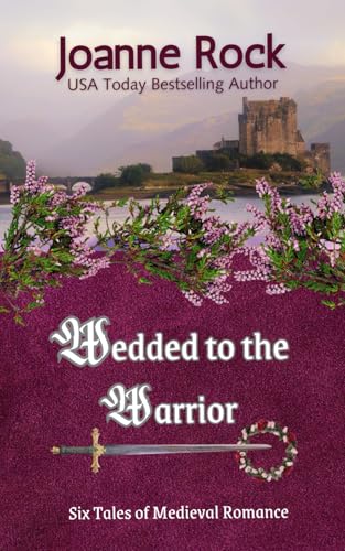 Wedded to the Warrior: Six Tales of Medieval Romance von Independently published