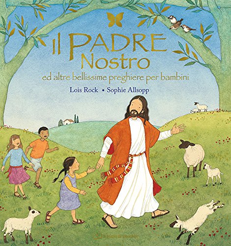 Il Padre nostro ed altre bellissime preghiere per bambini von Il Pozzo di Giacobbe