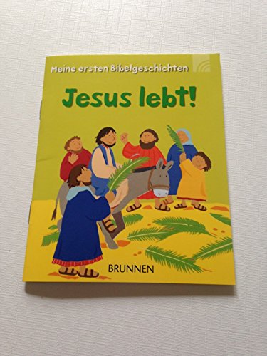 Jesus lebt!: Meine ersten Bibelgeschichten
