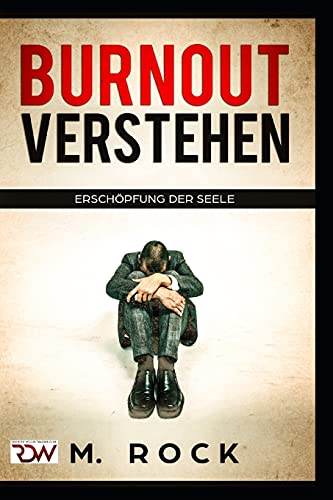 Burnout Verstehen ,Erschöpfung der Seele von Independently published