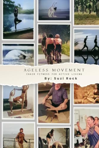 Ageless Movement: Chair Fitness for Active living von The Empire Publishers